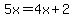5x=4x%2B2