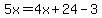 5x=4x%2B24-3