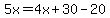5x=4x%2B30-20