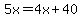 5x=4x%2B40