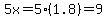 5x=5%281.8%29=9