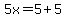 5x=5%2B5