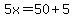5x=50%2B5