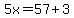5x=57%2B3