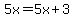 5x=5x%2B3