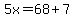 5x=68%2B7