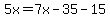5x=7x-35-15