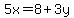 5x=8%2B3y