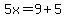 5x=9%2B5