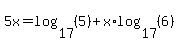 5x=log%2817%2C%285%29%29%2Bx%2Alog%2817%2C%286%29%29%29