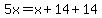 5x=x%2B14%2B14
