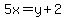 5x=y%2B2