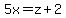 5x=z%2B2