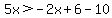 5x%3E-2x%2B6-10