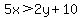 5x%3E2y%2B10
