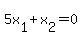 5x%5B1%5D%2Bx%5B2%5D=0