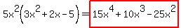 5x%5E2%283x%5E2%2B2x-5%29=highlight%2815x%5E4%2B10x%5E3-25x%5E2%29