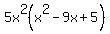 5x%5E2%28x%5E2+-9x+%2B+5%29