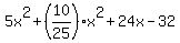 5x%5E2%2B%2810%2F25%29x%5E2%2B24x-32
