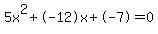 5x%5E2%2B-12x%2B-7+=+0