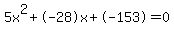 5x%5E2%2B-28x%2B-153+=+0