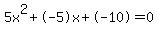 5x%5E2%2B-5x%2B-10+=+0