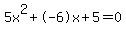 5x%5E2%2B-6x%2B5+=+0