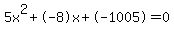 5x%5E2%2B-8x%2B-1005+=+0