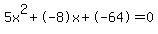 5x%5E2%2B-8x%2B-64+=+0