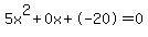 5x%5E2%2B0x%2B-20+=+0