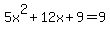 5x%5E2%2B12x%2B9=9