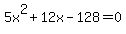 5x%5E2%2B12x-128=0