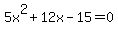 5x%5E2%2B12x-15=0