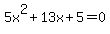 5x%5E2%2B13x%2B5=0