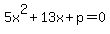 5x%5E2%2B13x%2Bp=0