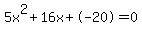 5x%5E2%2B16x%2B-20+=+0
