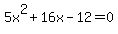 5x%5E2%2B16x-12=0