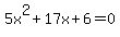 5x%5E2%2B17x%2B6+=+0