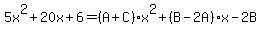 5x%5E2%2B20x%2B6=%28A%2BC%29x%5E2%2B%28B-2A%29x-2B
