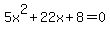 5x%5E2%2B22x%2B8=+0