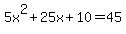 5x%5E2%2B25x%2B10=45