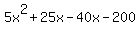 5x%5E2%2B25x-40x-200