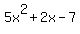 5x%5E2%2B2x+-7