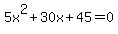 5x%5E2%2B30x%2B45+=+0