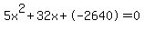 5x%5E2%2B32x%2B-2640+=+0