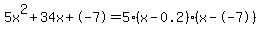 5x%5E2%2B34x%2B-7+=+5%28x-0.2%29%2A%28x--7%29