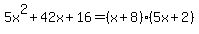 5x%5E2%2B42x%2B16=%28x%2B8%29%285x%2B2%29