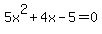 5x%5E2%2B4x-5=0