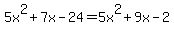 5x%5E2%2B7x-24=5x%5E2%2B9x-2