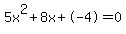 5x%5E2%2B8x%2B-4+=+0